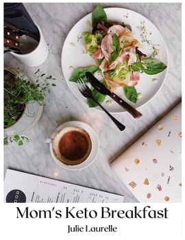 Paperback Mom's Keto Breakfast: Quick and easy Keto breakfasts for busy moms Book