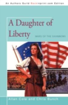 Paperback A Daughter of Liberty: Wars of the Shannons Book