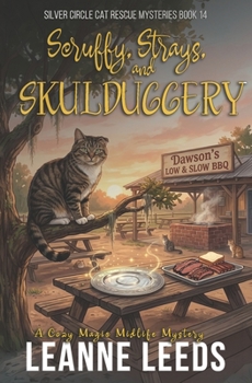 Scruffy, Strays, and Skulduggery: A Silver Circle Cat Cozy Mystery (Silver Circle Cat Rescue Mysteries)