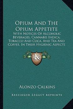 Opium and the Opium-Appetite