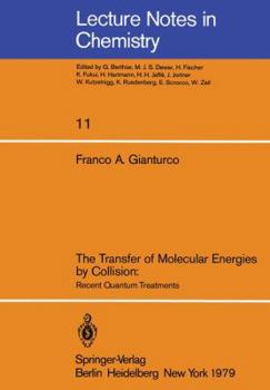 Paperback The Transfer of Molecular Energies by Collision: Recent Quantum Treatments Book