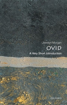 Ovid: A Very Short Introduction - Book #633 of the OUP Very Short Introductions