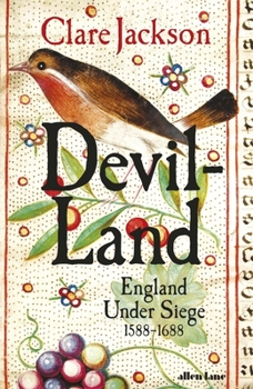 Hardcover Devil-Land: England Under Siege, 1588-1688 Book