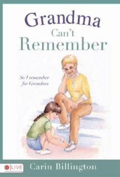 Paperback Grandma Can't Remember: So I Remember for Grandma Book