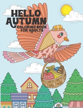 Paperback Hello Autumn Coloring Book for Adults: Relaxing, Antistress Book