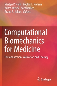 Paperback Computational Biomechanics for Medicine: Personalisation, Validation and Therapy Book