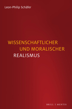Paperback Wissenschaftlicher Und Moralischer Realismus [German] Book