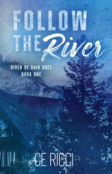 Follow the River - Book #1 of the River of Rain