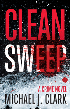 Paperback Clean Sweep: A Crime Novel Book