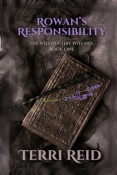 Rowan's Responsibility - Book #1 of the Willoughby Witches