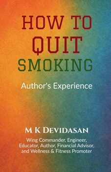 How to Quit Smoking: Nicotine Creates Dependency—Not Satisfaction