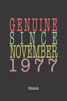 Paperback Genuine Since November 1977: Notebook Book