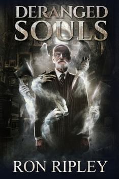 Paperback Deranged Souls: Supernatural Horror with Scary Ghosts & Haunted Houses Book
