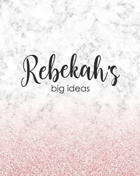 Rebekah's Big Ideas: Personalized Notebook - 8x10 Lined Women's Journal