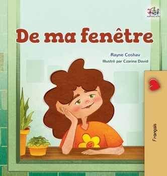 Hardcover From My Window (French Kids Book) [French] [Large Print] Book