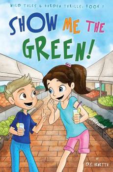 Paperback Show Me The Green!: Education Edition Book