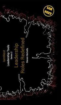 Hardcover Leadership Roles Redefined: IamNext Leadership Tools, Series 2 Book