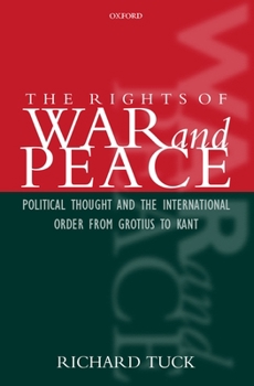 Paperback The Rights of War and Peace: Political Thought and the International Order from Grotius to Kant Book