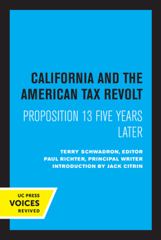 Paperback California and the American Tax Revolt: Proposition 13 Five Years Later Book