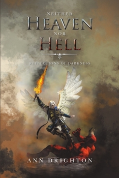 Paperback Neither Heaven nor Hell: Reflections of Darkness Book