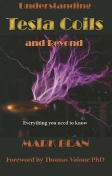 Paperback Understanding Tesla Coils and Beyond Book