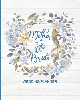 Mother of the Bride Wedding Planner: Vintage Wedding Planner and Organizer with detailed worksheets and checklists.