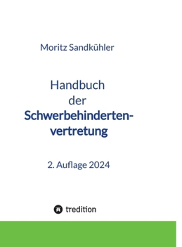 Handbuch der Schwerbehindertenvertretung: Das Praxishandbuch für die SBV
