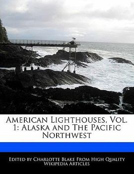 Paperback American Lighthouses, Vol. 1: Alaska and the Pacific Northwest Book