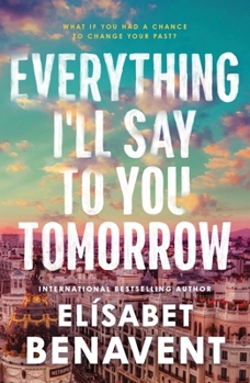 Paperback Everything I'll Say to You Tomorrow: A Charming Time Travel Romance from the Author of A Perfect Story Book