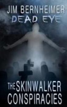 Paperback Dead Eye: The Skinwalker Conspiracies Book