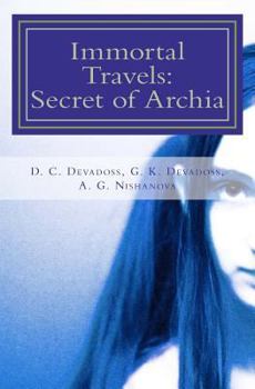 Paperback Immortal Travels: Secret of Archia Book