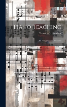 Hardcover Piano Teaching: Its Principles and Problems Book