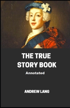 Paperback The True Story Book Annotated Book
