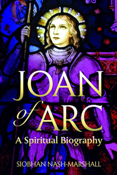 Paperback Joan of Arc: A Spiritual Biography Book