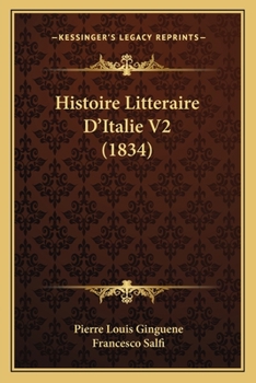 Paperback Histoire Litteraire D'Italie V2 (1834) [French] Book