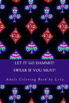 Paperback Let It Go Dammit! Book