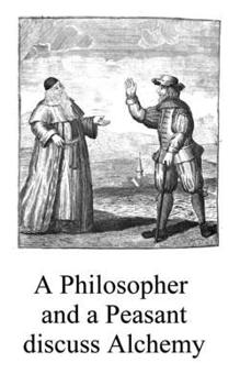 Paperback A Philosopher and a Peasant discuss Alchemy Book