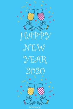 Paperback Happy New Year 2020: Notebook Journal Diary Gift, Funny Notebooks: Lined Notebook / Journal Gift, 100 pages, 6x9, Soft Cover Book