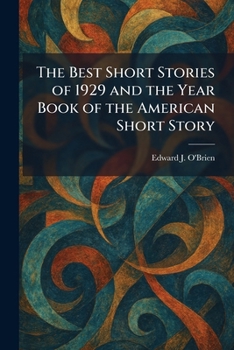The Best Short Stories of 1929 and the Year Book of the American Short Story