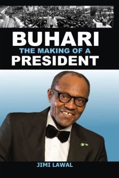 Paperback Buhari: The Making of a President Book