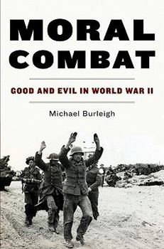 Hardcover Moral Combat: Good and Evil in World War II Book