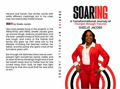 Paperback SOARING: A Transformational Journey of Triumph through Trauma Book