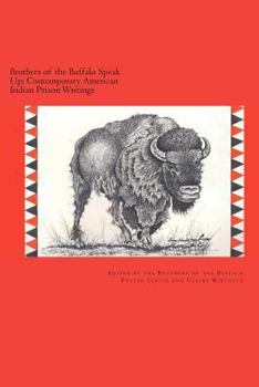 Paperback Brothers of the Buffalo Speak Up Contemporary American Indian Prison Writings Book