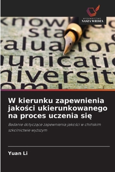 W kierunku zapewnienia jakosci ukierunkowanego na proces uczenia sie (Polish Edition)
