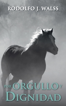 Hardcover Por Orgullo y Dignidad [Spanish] Book