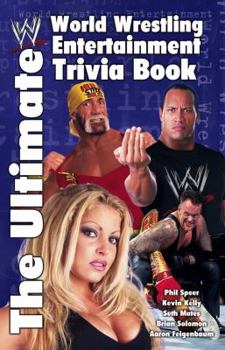 Paperback The Ultimate World Wrestling Entertainment Trivia Book