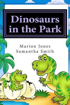 Dinosaurs in the Park - Book #1 of the Louie's Dreamtime Adventures