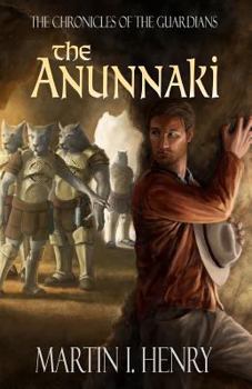 Paperback The Chronicles of the Guardians: The Anunnaki Book