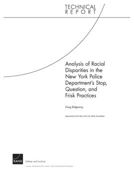 Paperback Analysis of Racial Disparities in the New York City Police Department's Stop, Question, and Frisk Practices Book