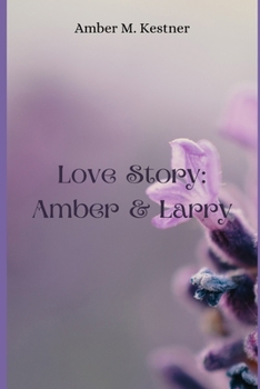 Love Story: Amber & Larry